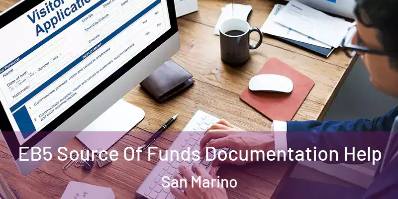  EB5 Source Of Funds Documentation Help San Marino