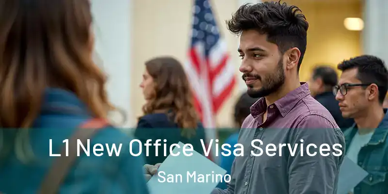  L1 New Office Visa Services San Marino