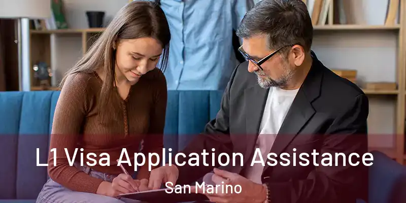  L1 Visa Application Assistance San Marino
