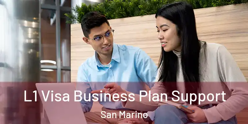  L1 Visa Business Plan Support San Marino