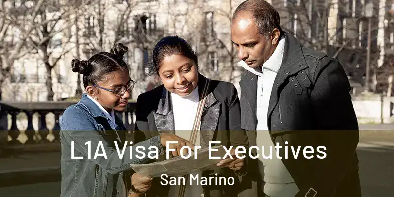  L1A Visa For Executives San Marino