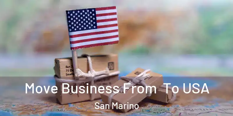  Move Business From To USA San Marino