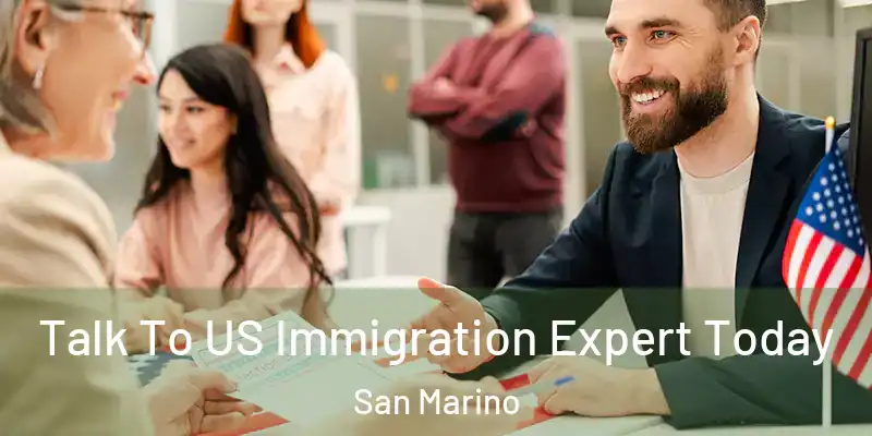  Talk To US Immigration Expert Today San Marino