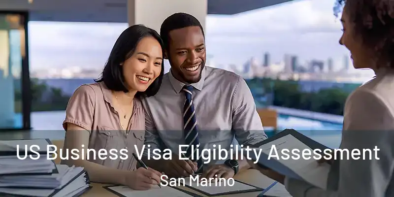  US Business Visa Eligibility Assessment San Marino
