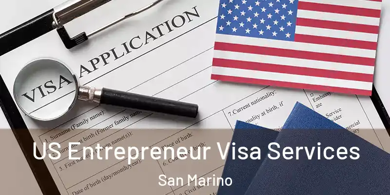  US Entrepreneur Visa Services San Marino